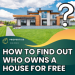 How to Find Out Who Owns a House