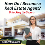 How Do I Become a Real Estate Agent