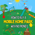 How to buy a mobile home park with no money​