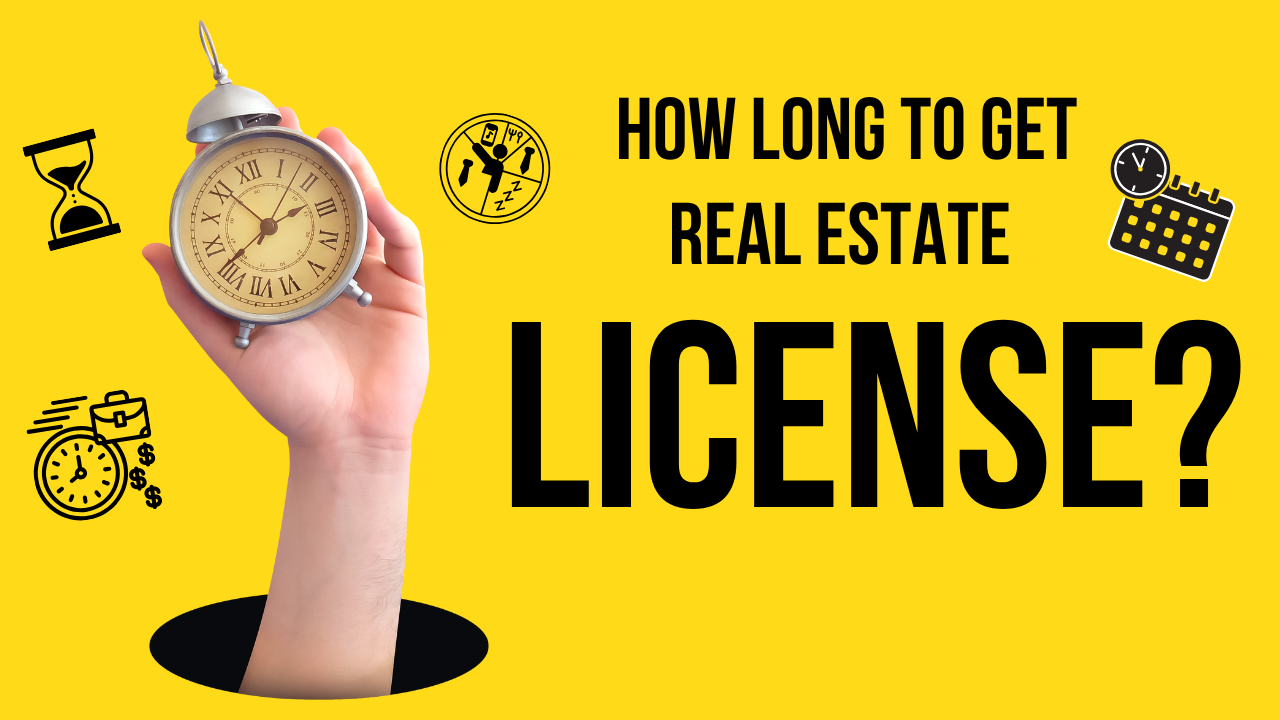 How long to get real estate license