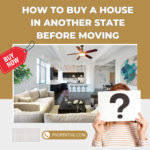 How to buy a house in another state before moving​