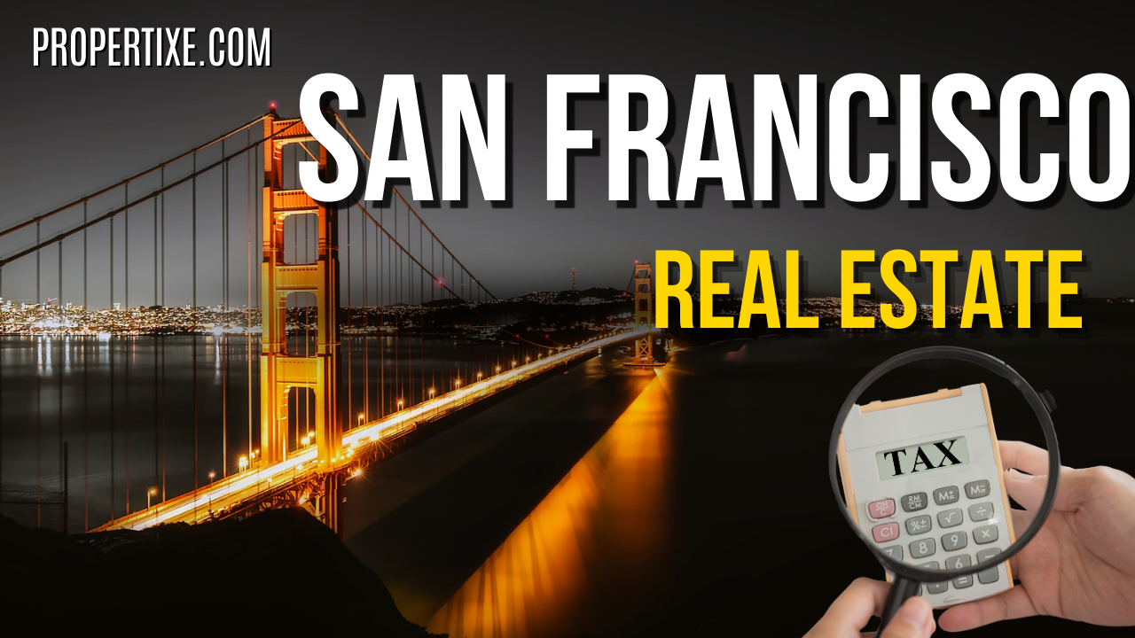 SAN FRANCISCO REAL ESTATE TAX