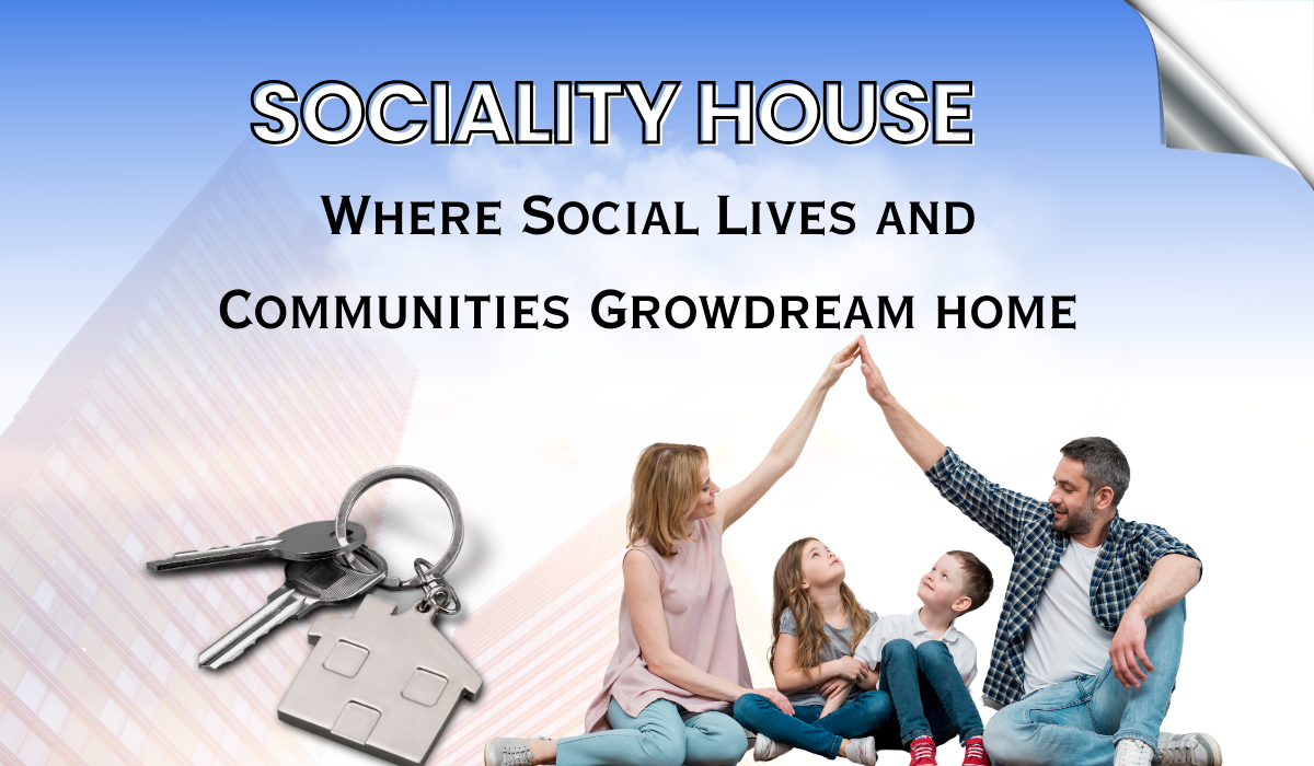 Sociality house​